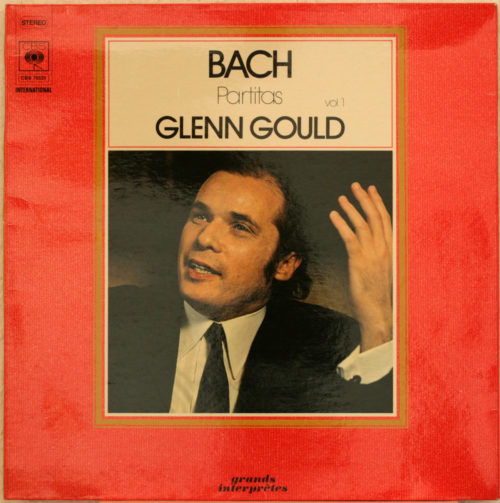 Bach • Trois partitas – Vol. 1 • Partita n° 1 – BWV 825 • Partita n° 3 – BWV 827 • Partita n° 6 – BWV 830 • Glenn Gould