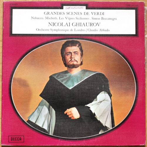 Ghiaurov Nicolai ‎• Grandes scènes de Verdi • London Symphony Orchestra • Claudio Abbado