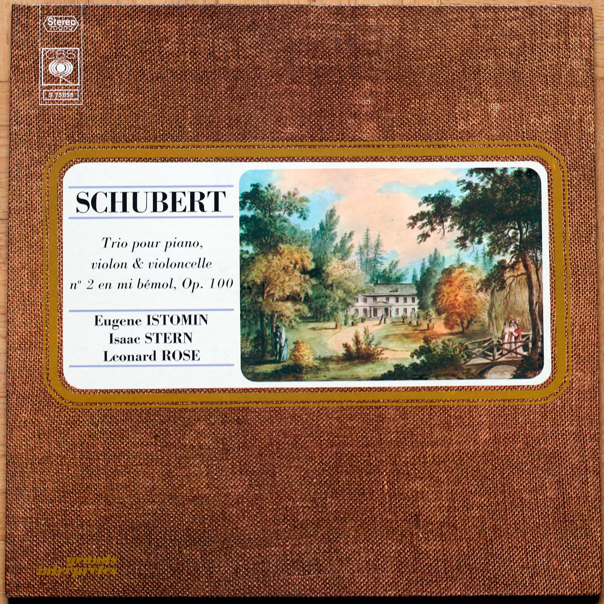 Schubert • Trio pour piano & violon & violoncelle n° 2 • Trio for piano & violin & cello n° 2 • Op. 100 • CBS 76077 • Eugene Istomin • Isaac Stern • Leonard Rose
