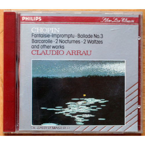 Chopin • Fantaisie-Impromptu • Ballade n° 3 • Barcarolle • 2 Nocturnes • Philips ‎420 655-2 • Claudio Arrau