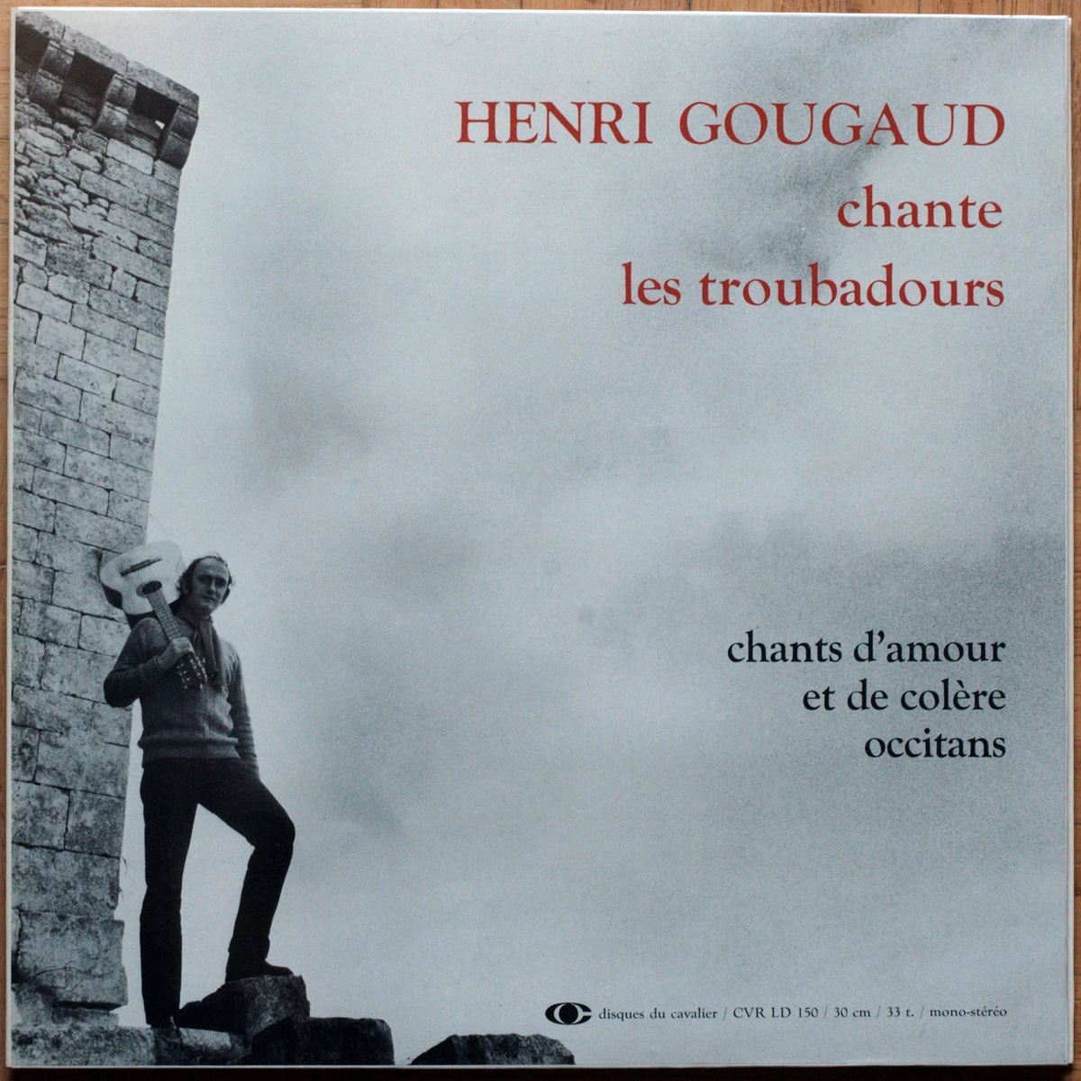 Henri Gougaud • Chante les troubadours • Chants d'amour et de colère occitans • Disques Du Cavalier CVR LD 150
