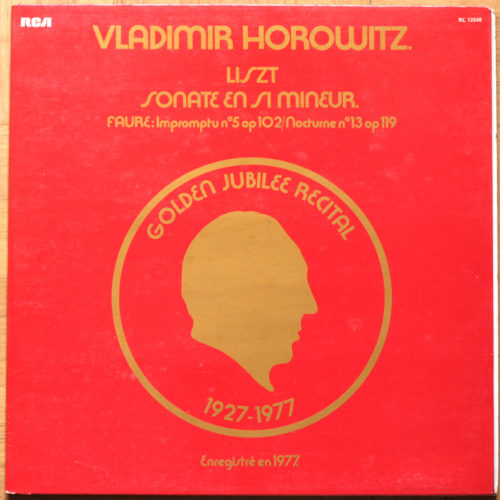 Liszt • Sonate en si mineur • Fauré • Impromptu n° 5 • Nocturne n° 13 en si mineur • Golden jubilee recital 1977 • Vladimir Horowitz
