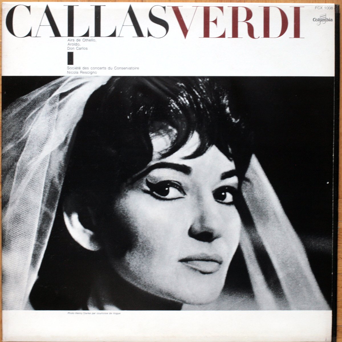 Callas • Verdi • Les héroines de Verdi • Vol. 1 • Columbia ‎FCX 1008 • Maria Callas • Orchestre de la Société des Concerts du Conservatoire • Nicola Rescigno