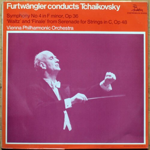 Tchaikovsky • Tschaikowsky • Symphonie n° 4 • Serenade • Unicorn WFS 7 • Wiener Philharmoniker • Wilhelm Furtwängler