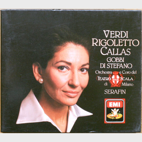 Verdi • Rigoletto • Maria Callas • Tito Gobbi • Giuseppe Di Stefano • Nicola Zaccaria • Orchestra Del Teatro Alla Scala • Tullio Serafin