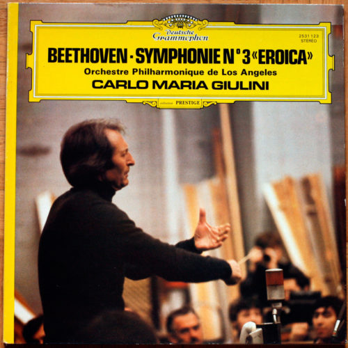 Beethoven • Symphonie n° 3 • ”Eroica” DGG 2531 123 • Los Angeles Philharmonic Orchestra • Carlo Maria Giulini