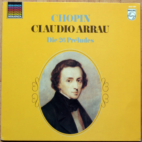 Chopin • Les 26 préludes • Claudio Arrau • Philips 6527 091