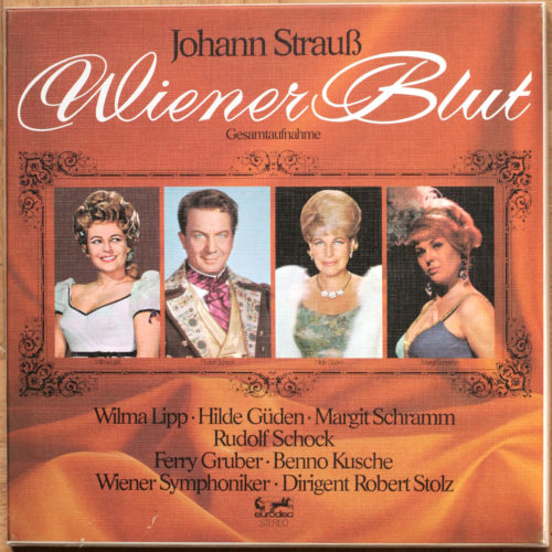 Strauss ‎• Sang viennois • Wiener Blut • Wilma Lipp • Rudolf Schock • Erich Kunz • Wiener Philharmoniker • Robert Stolz