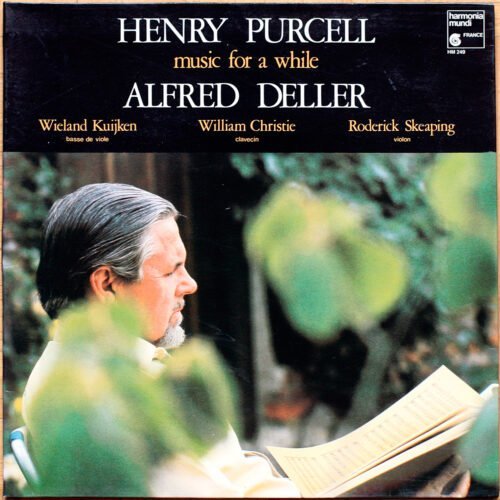 Purcell • Music for a while • Alfred Deller • William Christie • Wieland Kuijken • Roderick Skeaping