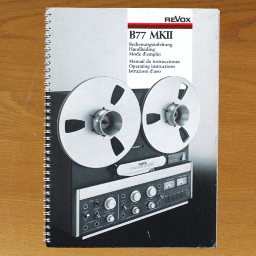 Revox • Magnétophone B77 MK II • Manuel utilisateur • Tape recorder B77 MK II • User manual • Bedienungsanleitung