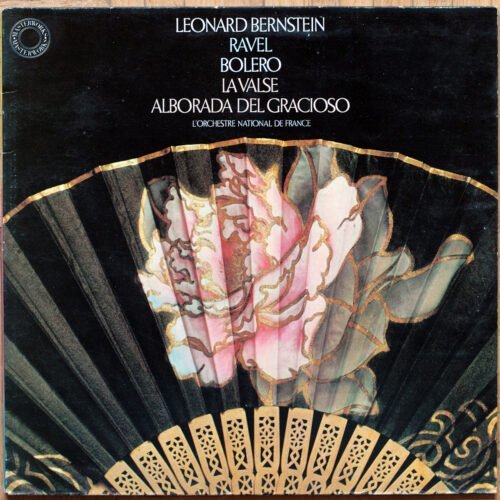 Ravel • Boléro • La valse • Alborada Del Gracioso • CBS 76513 • Orchestre National De France • Leonard Bernstein