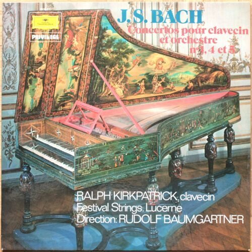 Bach • Concertos pour clavecin et cordes n° 1 & 4 & 5 • BWV 1052 & 55 & 56 • Kirkpatrick • Festival strings de Lucerne • Baumgartner