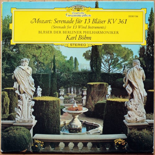 Mozart • Sérénade pour 13 instruments à vent • Serenade für 13 Bläser • KV 361 • DGG 2530 136 • Bläser der Berliner Philharmoniker • Karl Bohm