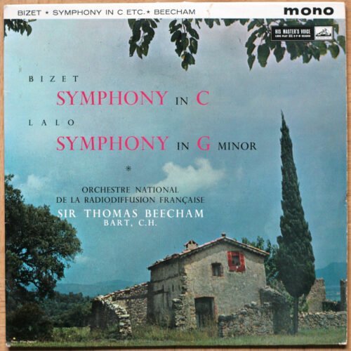 Bizet • Symphonie en Ut Majeur • Lalo • Symphonie en Sol Mineur • HMV ALP 1761 • Orchestre National De La Radiodiffusion Française • Thomas Beecham