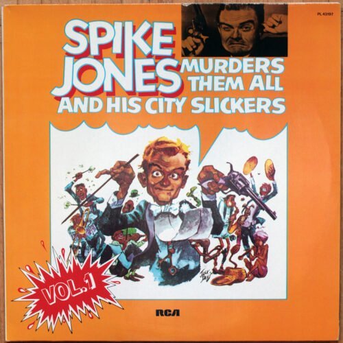 Spike Jones and his city slickers • Murders them all