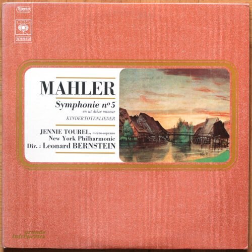 Mahler • Symphonie n° 5 • Kindertotenlieder • Jennie Tourel • James Chambers • New York Philharmonic • Leonard Bernstein