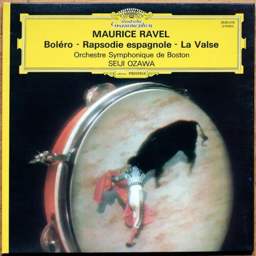 Ravel • Bolero • LRapsodie Espagnole • La Valse • DGG 2530 475 • Boston Symphony Orchestra • Seiji Ozawa