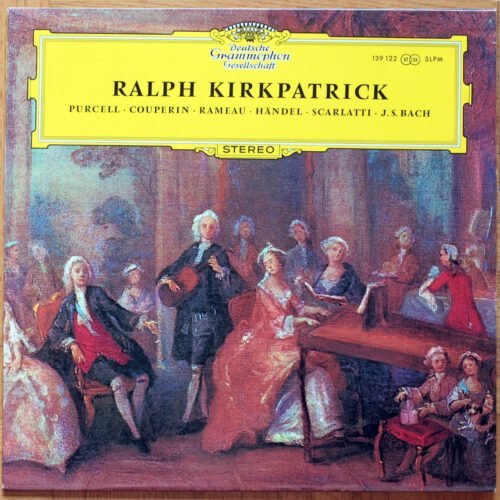 Bach • Scarlatti • Couperin • Händel • Rameau • Scarlatti • DGG 139 122 SLPM • Ralph Kirkpatrick • Scellé • Sealed