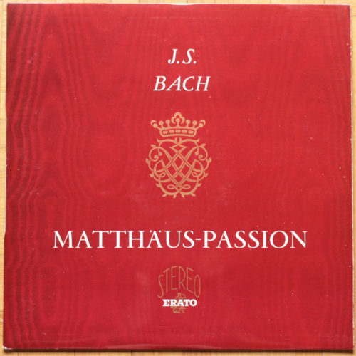 Bach • Passion selon Saint Matthieu • Matthäus-Passion • Erato STE 50006/7/8/9 • Heinrich-Schütz-Chor Heilbronn • Das Südwestdeutsche Kammerorchester Pforzheim • Fritz Werner