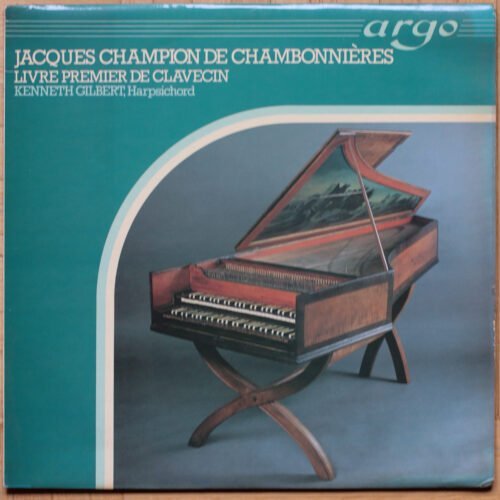 Champion de Chambonnières • Livre premier de clavecin • Kenneth Gilbert