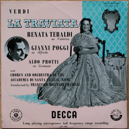Verdi • La Traviata • LXT 2992/2993/2994 • Renata Tebaldi • Gianni Poggi • Aldo Protti • Orchestra dell'Accademia Nazionale di Santa Cecilia • Francesco Molinari Pradelli