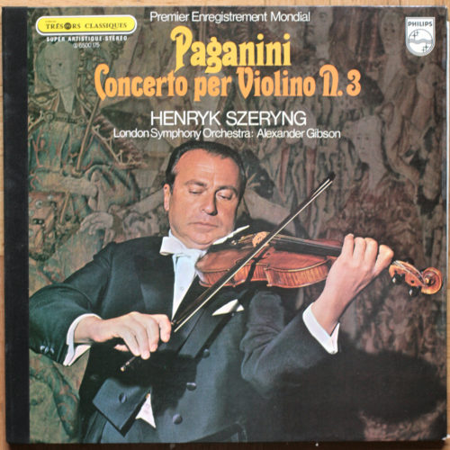 Paganini • Concerto pour violon n° 3 en mi majeur • Philips 6800 175 • Henryk Szeryng • London Symphony Orchestra • Alexander Gibson