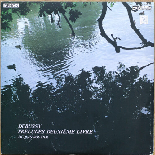 Debussy • Préludes • Deuxième livre • Denon OF-7059-ND • PCM Digital • Jacques Rouvier
