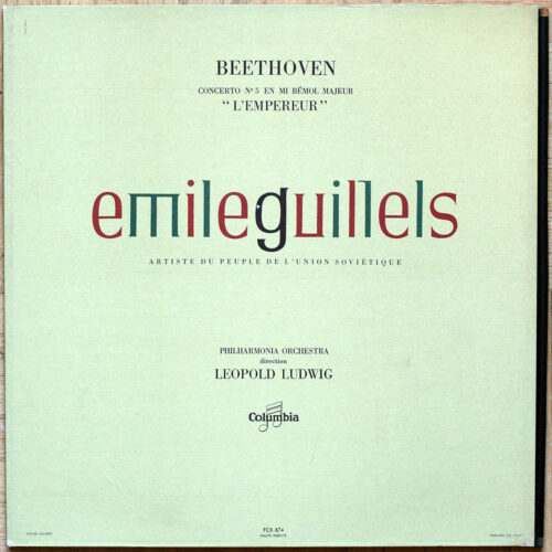 Beethoven ‎• Concerto pour piano n° 5 • Columbia FCX 674 • Emil Gilels • Emil Guilels • Philharmonia Orchestra London • Leopold Ludwig