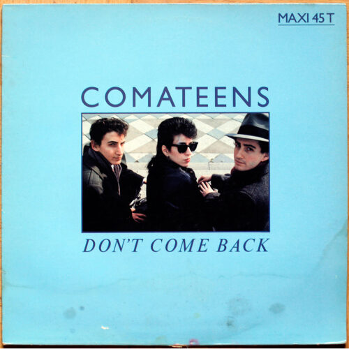 Comateens • Don't come back (Remix) • Night mare • Virgin 80177 • Maxi single • 12" • 45 rpm