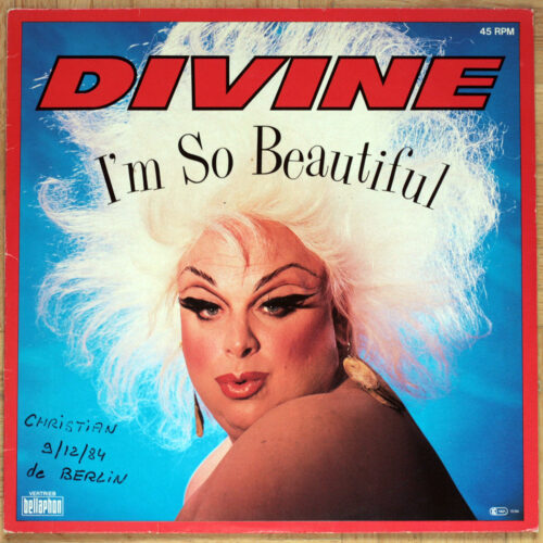 Divine • I'm so beautiful (Divine mix) • Show me around • Bellaphon 120 07 117 • Maxi single • 12" • 45 rpm
