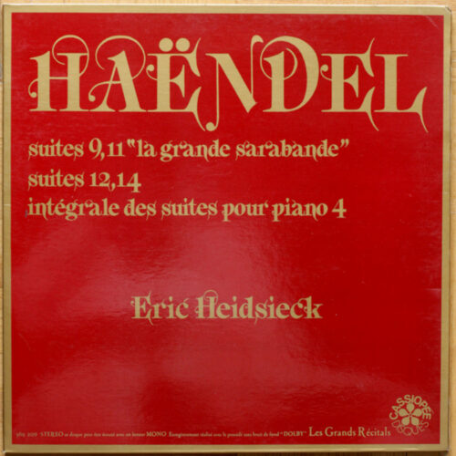Händel ‎• Haendel • Suites n° 9 - 11 - 12 - 14 • Cassiopée 369 209 • Eric Heidsieck