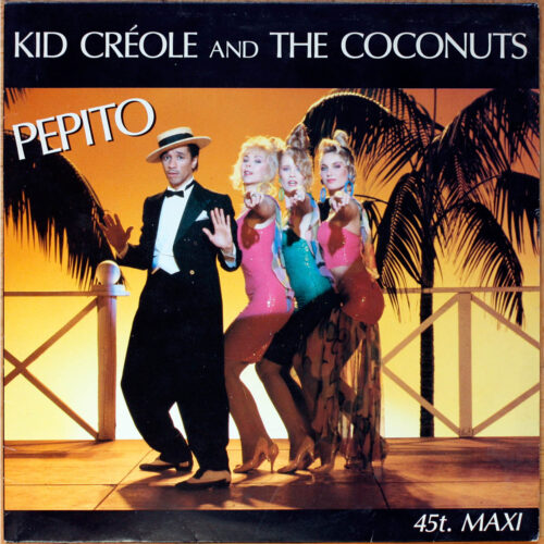 Kid Creole • Pepito (Remix) • Take it or leave it • CBS 651630 6 • Maxi single • 12" • 45 rpm