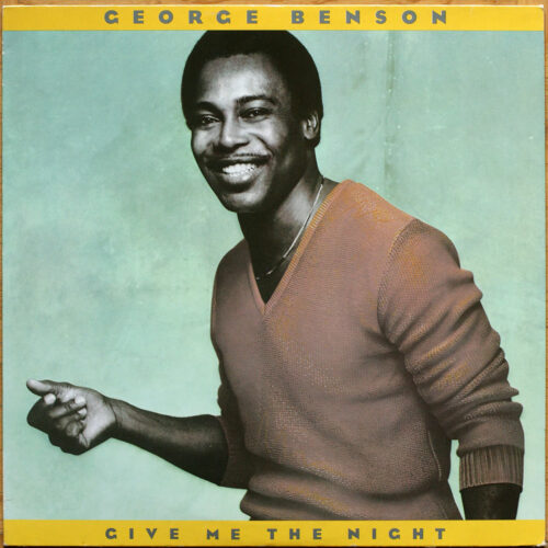 George Benson • Give me the night • Warner Bros 56 823 • Herbie Hancock • Lee Ritenour • Paulinho Da Costa • Greg Phillinganes