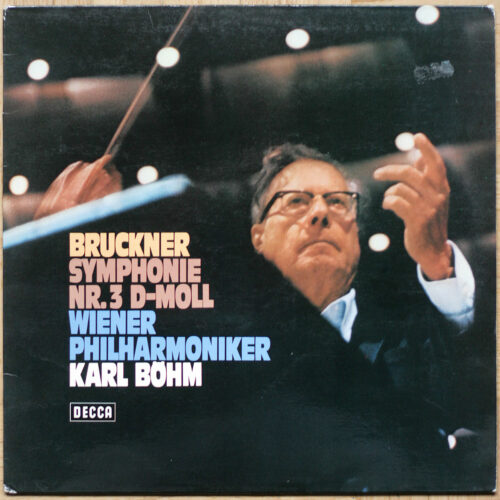Bruckner • Symphonie n° 3 en Ré mineur • Symphonie Nr. 3 D-moll • Decca 6.41456 AW • Wiener Philharmoniker • Karl Böhm