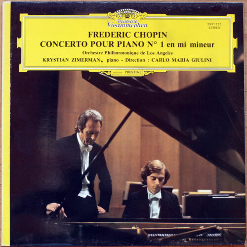 Chopin • Concertos pour piano n° 1 & 2 • Grande Polonaise • Andante Spianato • DGG 2531 125/126 • Krystian Zimerman • Los Angeles Philharmonic Orchestra • Carlo Maria Giulini