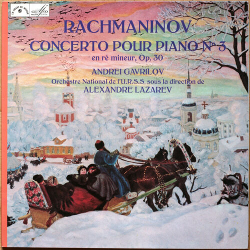 Rachmaninov • Rachmaninoff • Concerto pour piano n° 3 • Le Chant Du Monde LDX 78654 • Andrei Gavrilov • Russian State Symphony Orchestra • Alexander Lazarev