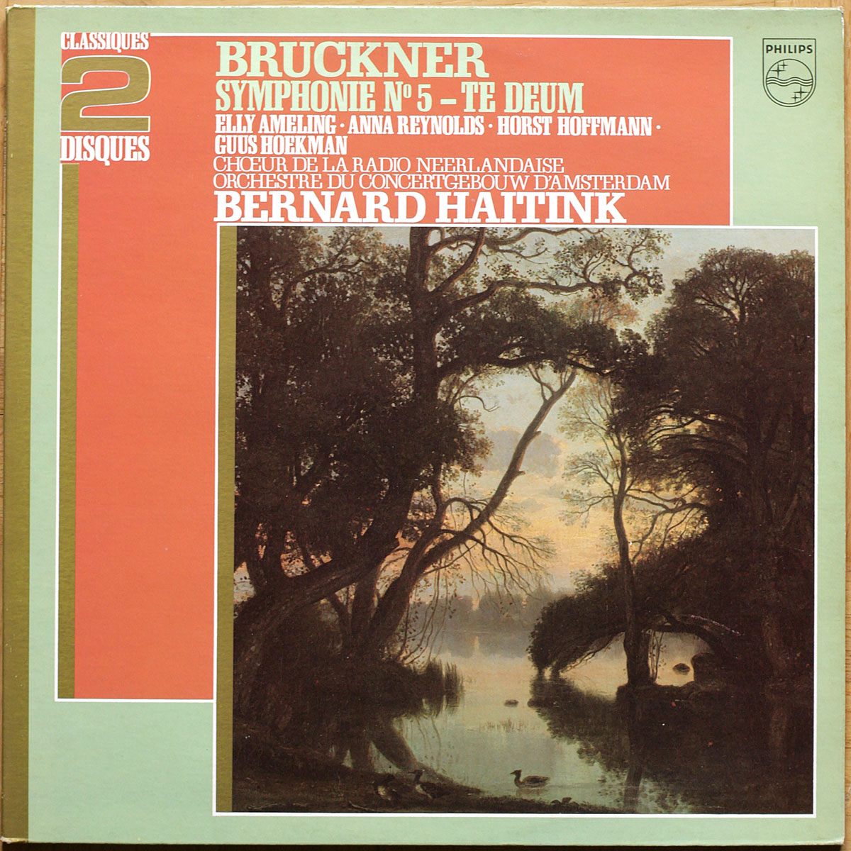 Bruckner • Symphonie n° 5 en Si bémol majeur • Symphonie Nr. 5 B-dur • Te Deum • Philips 6768 362 • Concertgebouw-Orchester Amsterdam • Bernard Haitink