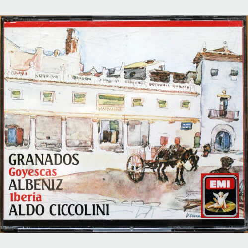 Granados – Goyescas • Albéniz – Iberia • EMI CZS 7 62889 2 • Aldo Ciccolini