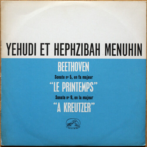 Beethoven • Sonates pour violon et piano n° 5 “Frühlings-Sonate” & n° 9 “Kreutzer-Sonate” • FALP 626 • Yehudi & Hephzibah Menuhin