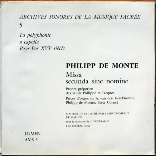 De Monte • Cornet • Van den Kerckhoven • Missa Secunda Sine Nomine • Lumen AMS 5 • La maîtrise de la cathédrale St Rombaut de Malines • Jules Vijverman