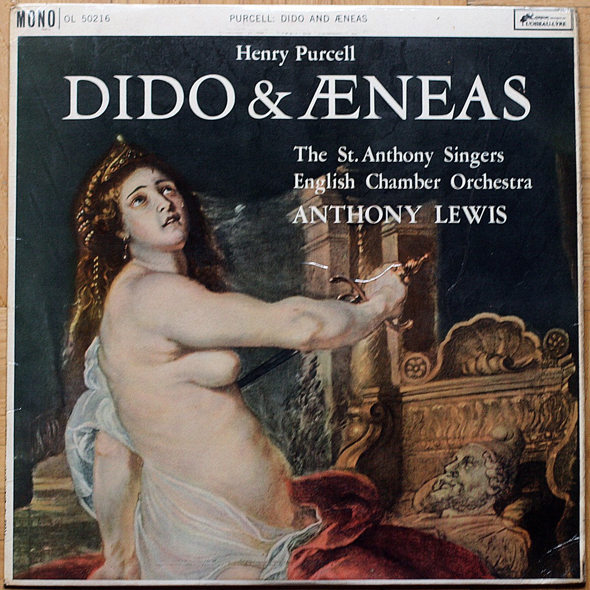 Purcell • Dido and Aeneas • London Records OL 50216 • Janet Baker • Patricia Clark • Raimund Herincx • The St. Anthony Singers • Anthony Lewis