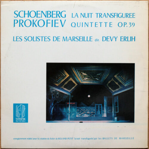 Schönberg (Schoenberg) – Verklaerte Nacht (La nuit transfigurée) • Prokofiev – Quintette Op. 39 • Syrinx 0276 001 • Les Solistes De Marseille • Devy Erlih
