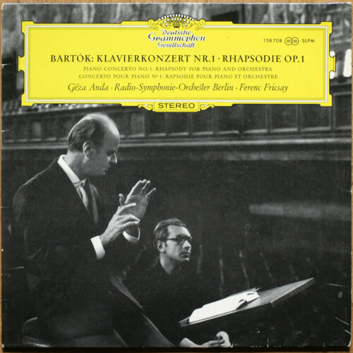 Bartók • Concerto pour piano n° 1 • Rhapsodie pour piano et orchestre • DGG 138 708 SLPM • Géza Anda • Radio-Symphonie-Orchester Berlin • Ferenc Fricsay