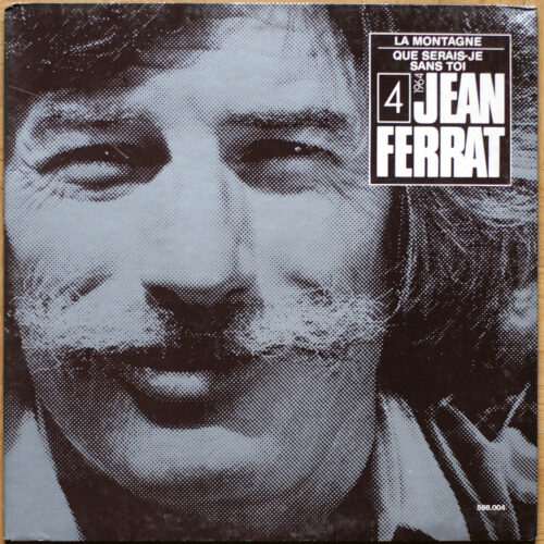 Jean Ferrat • La montagne • Que serais-je sans toi • Vol. 4 • 1964 • Temey 598.004