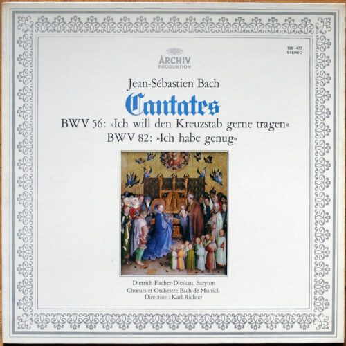 Bach • Cantates BWV 56 & 82 “Ich Habe Genug” • Archiv 198 477 • Dietrich Fischer-Dieskau • Münchener Bach-Orchester • Karl Richter
