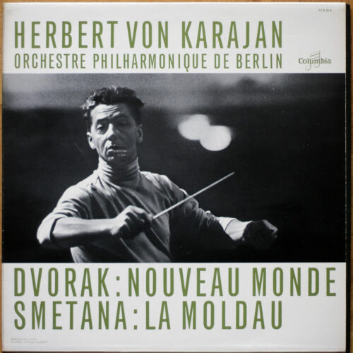 Dvořák – Symphonie n° 9 "Du nouveau monde" – "Aus der neuen Welt" • Smetana – La Moldau (suite n° 2) • Columbia FCX 814 • Herbert von Karajan • Berliner Philharmoniker