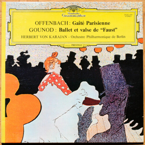 Offenbach – Gaité Parisienne • Charles Gounod – Ballet De "Faust" • DGG 2530 199 • Berliner Philharmoniker • Herbert von Karajan