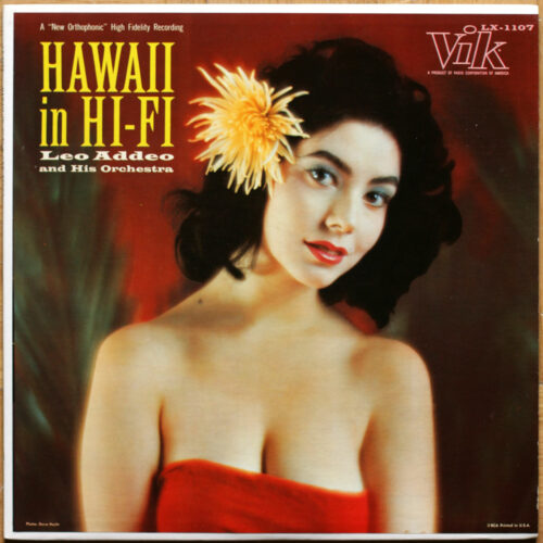 Leo Addeo • Hawaii In Hi-Fi • Vik LX-1107 • Leo Addeo and his orchestra