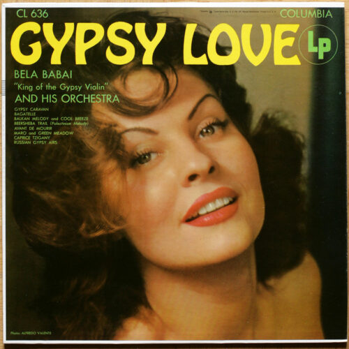 Bela Babai • Gypsy Love • Columbia CL 780 • Bela Babai "King of the gypsy violin" and his orchestra