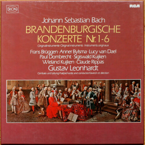 Bach • Les 6 concertos brandebourgeois • Brandenburgische Konzerte • BWV 1046-1051 • RCA RL 30400 • Anner Bylsma • Wieland Kuijken • Frans Brüggen • Sigiswald Kuijken • Gustav Leonhardt